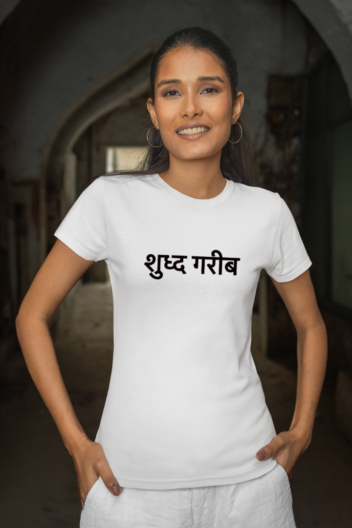Shudhh Gareeb- Premium White Women T-shirt
