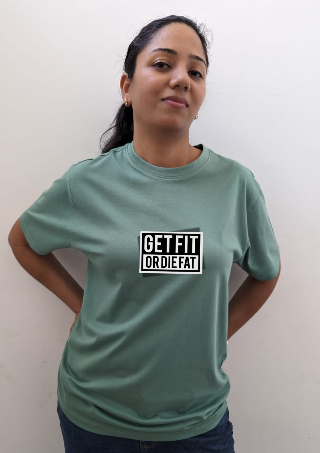 Get Fit or Die Fat- Women Regular Fit