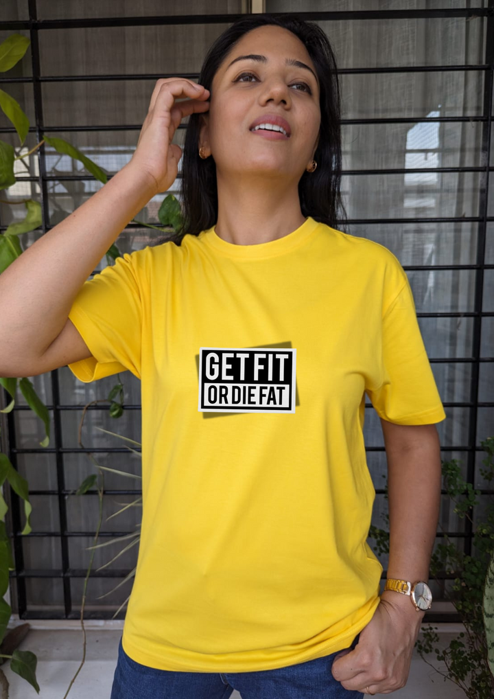 Get Fit or Die Fat- Women Regular Fit