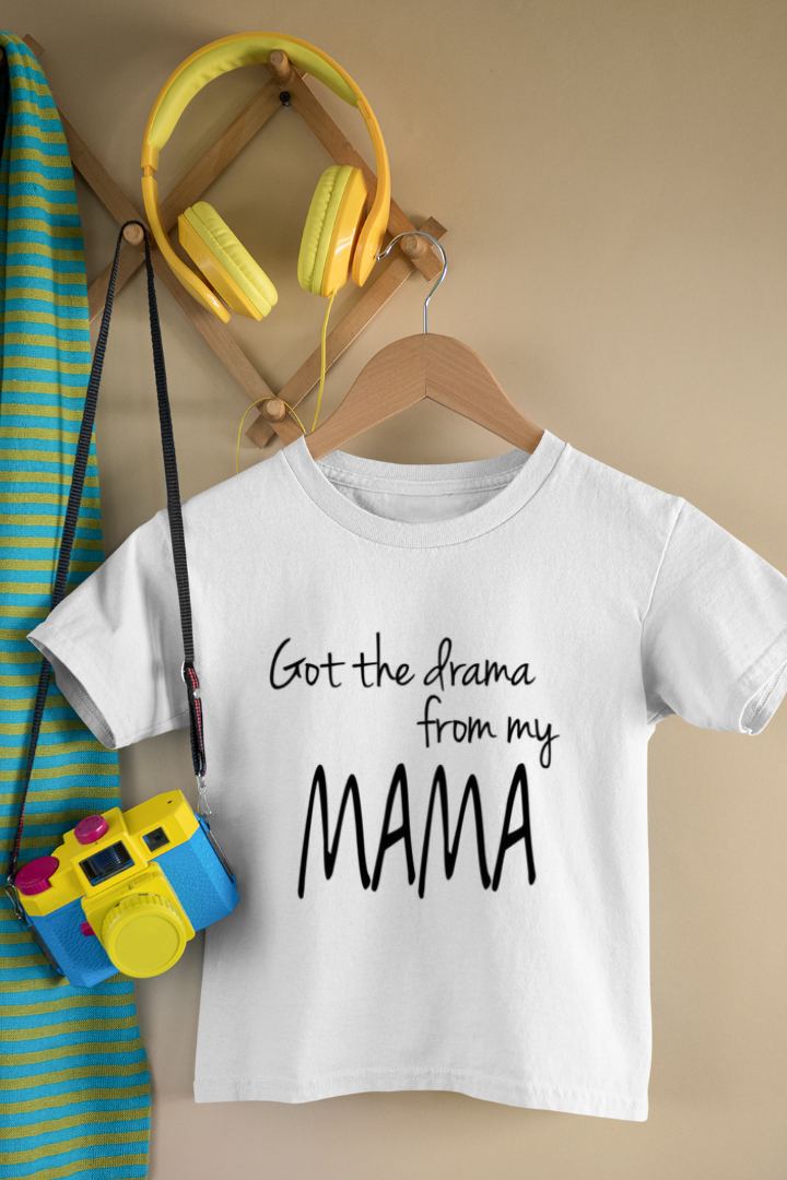 Got the drama from my Mama Kids Unisex Regular t-shirt