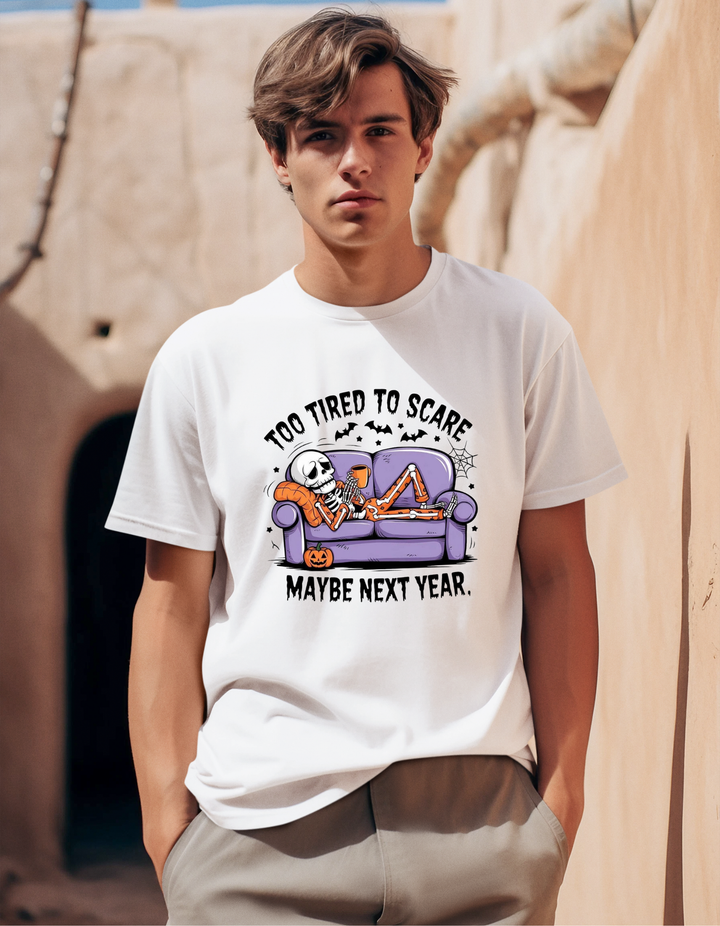 Too Tired To Scare, Maybe Next Year Halloween Theme Print Adult Unisex Regular Fit T-shirt