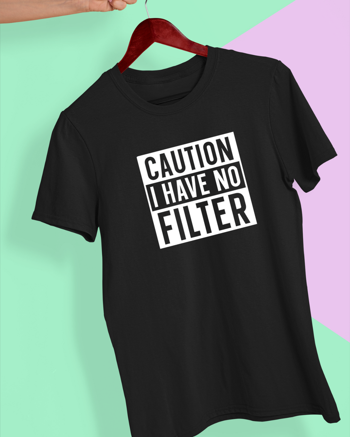 Caution I have no filter unisex cotton regular fit T-shirt