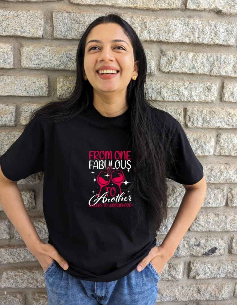 From one fabulous to another, cheers to womanhood- Women Regular Fit