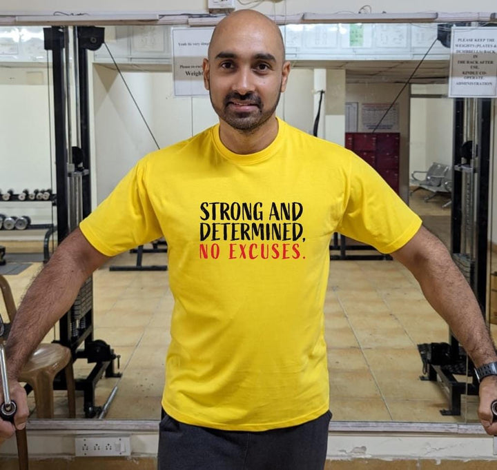Strong And Determined, No Excuses- Men Regular Fit