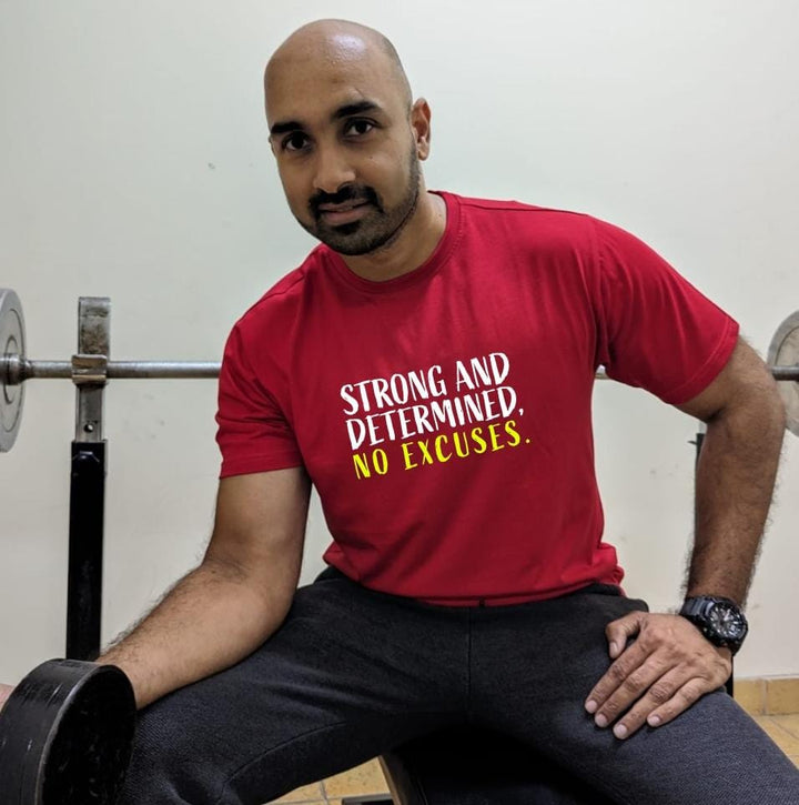 Strong And Determined, No Excuses- Men Regular Fit