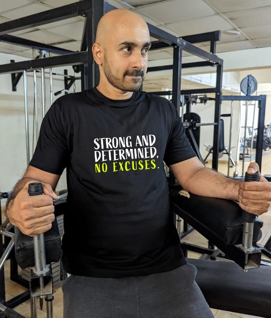 Strong And Determined, No Excuses- Men Regular Fit