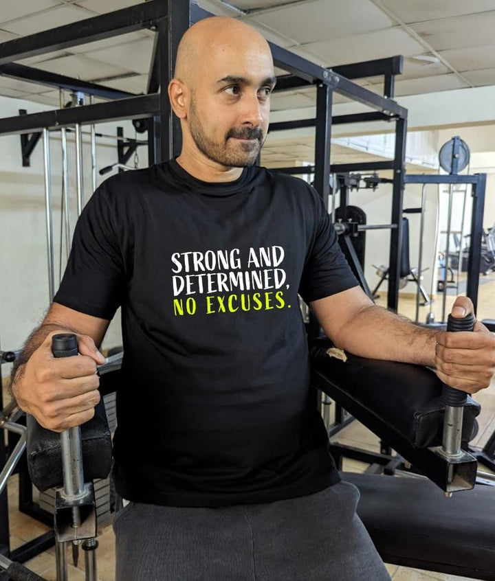 Strong And Determined, No Excuses- Men Regular Fit