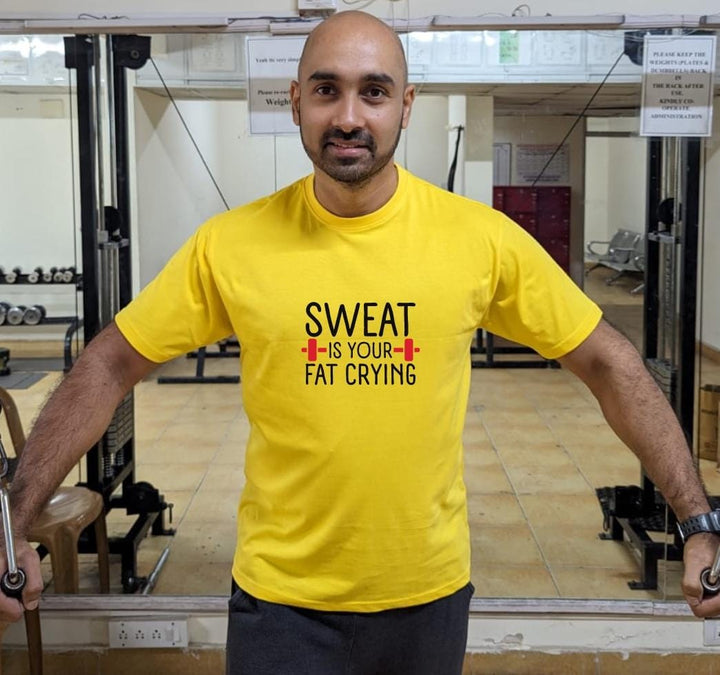 Sweat is your fat crying- Men Regular Fit