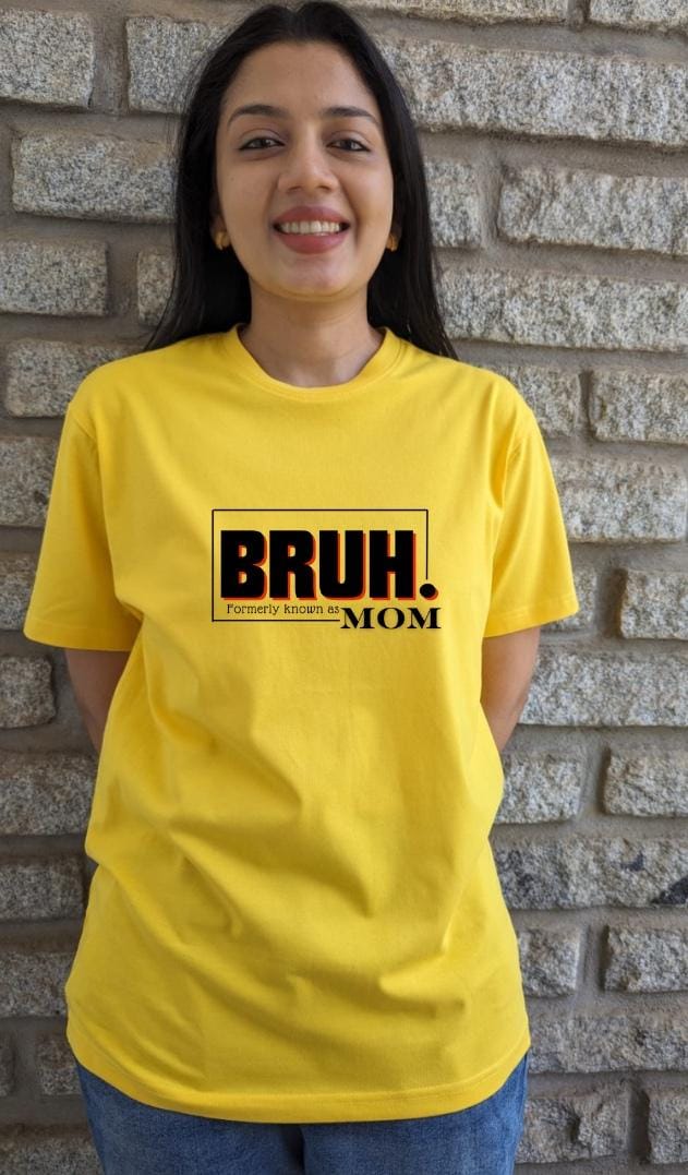 Bruh. formerly known as MOM- Women Regular Fit