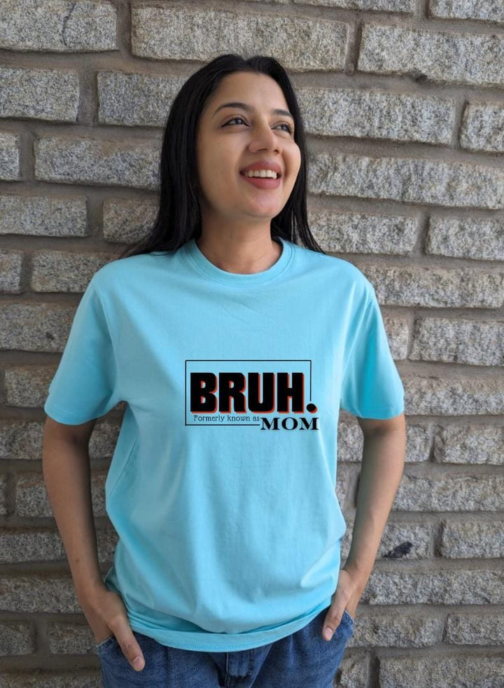 Bruh. formerly known as MOM- Women Regular Fit