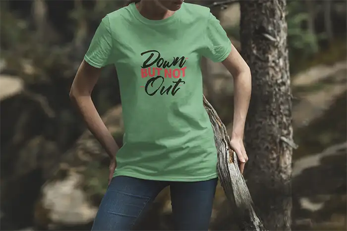 Down But Not Out- Women Regular Fit