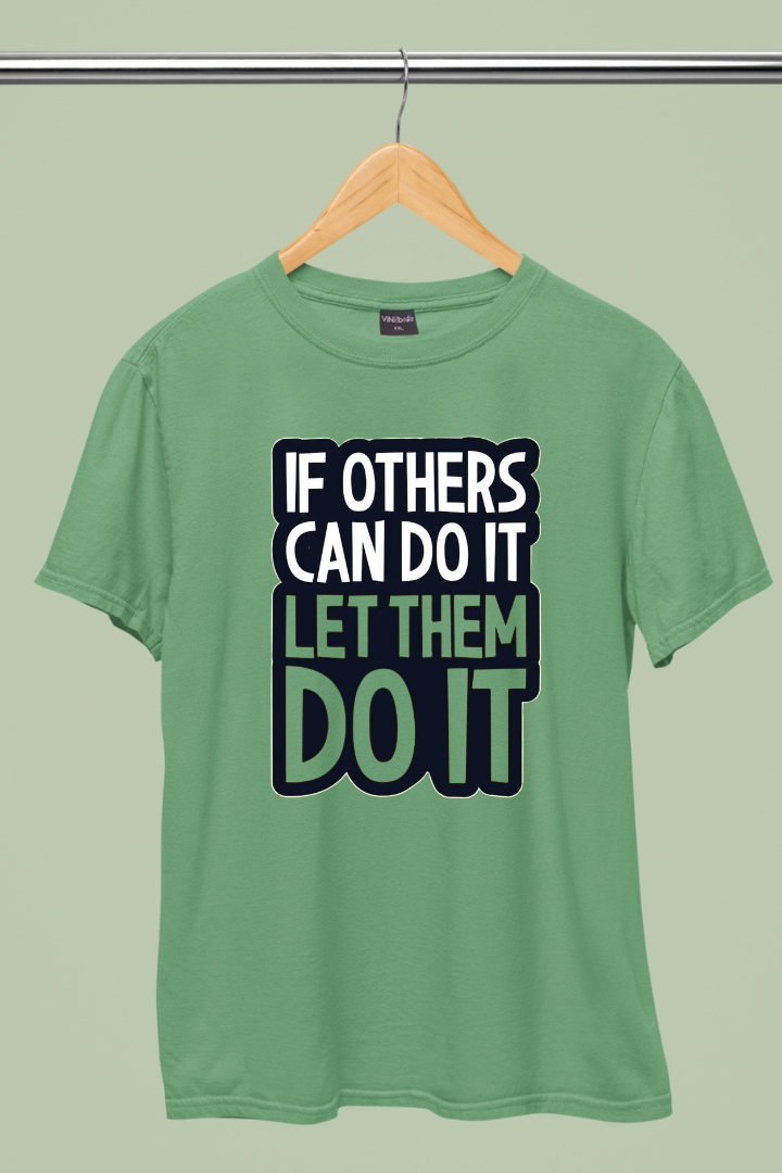 If Others Can Do It, Let Them Do It- Women Regular Fit