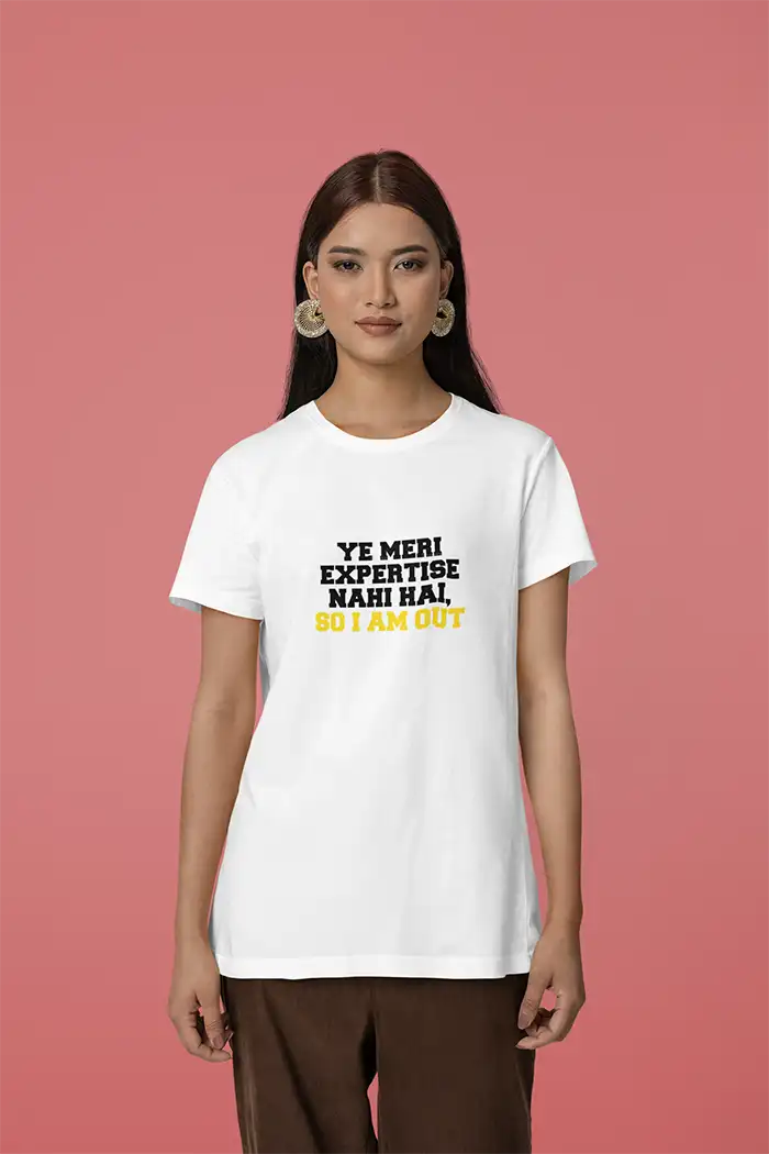 Ye Meri Expertise Nahi Hai - Women Regular Fit